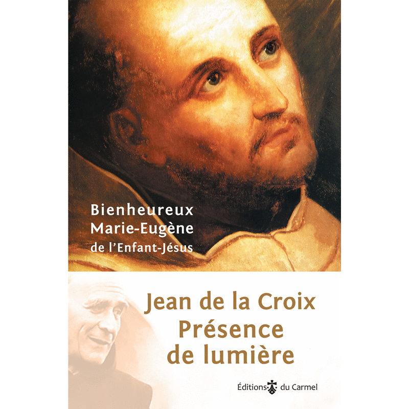 Jean de la Croix, prsence de lumire - Cliquez sur l'Image pour la Fermer