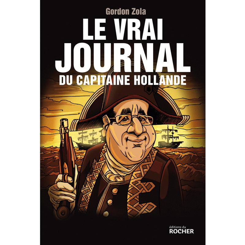 Le vrai journal du capitaine Hollande - Cliquez sur l'Image pour la Fermer