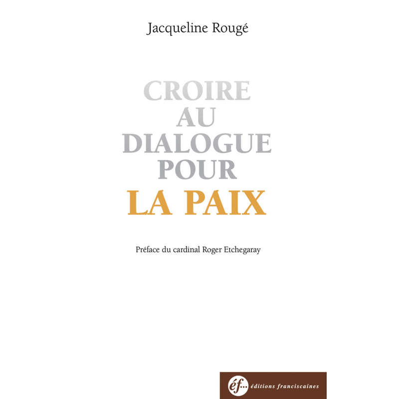 Croire au dialogue pour la paix - Cliquez sur l'Image pour la Fermer
