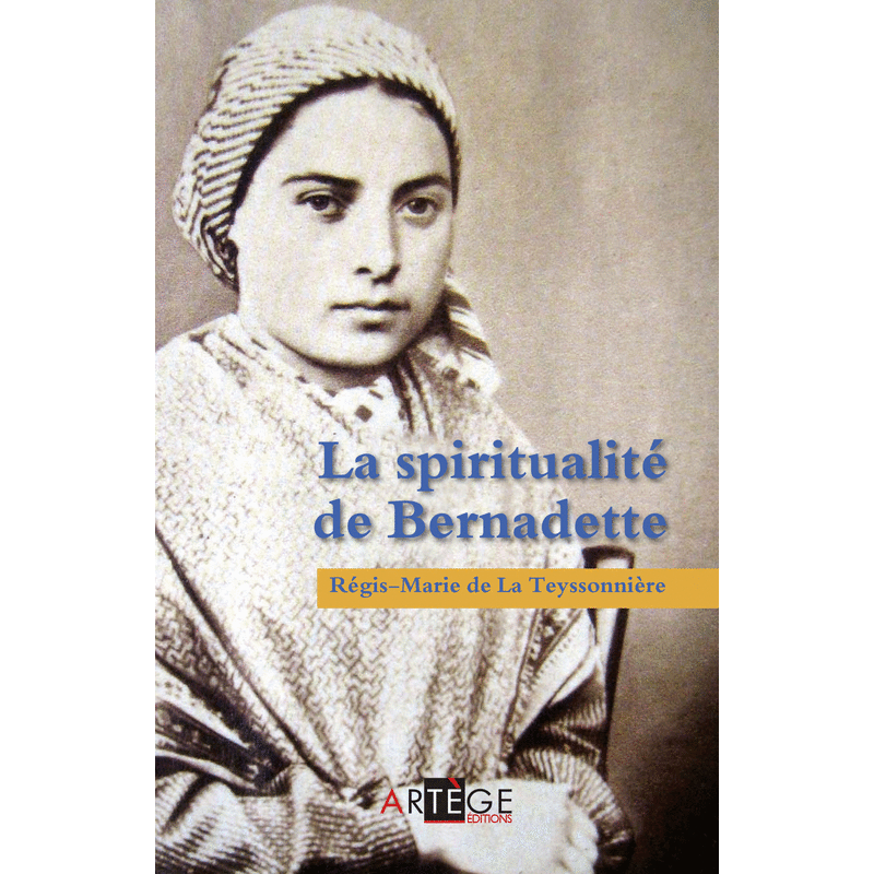 La spiritualit de Bernadette - Cliquez sur l'Image pour la Fermer
