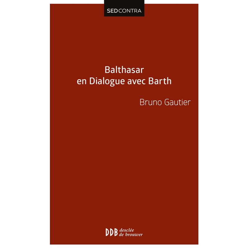 Balthasar en Dialogue avec Barth - Cliquez sur l'Image pour la Fermer