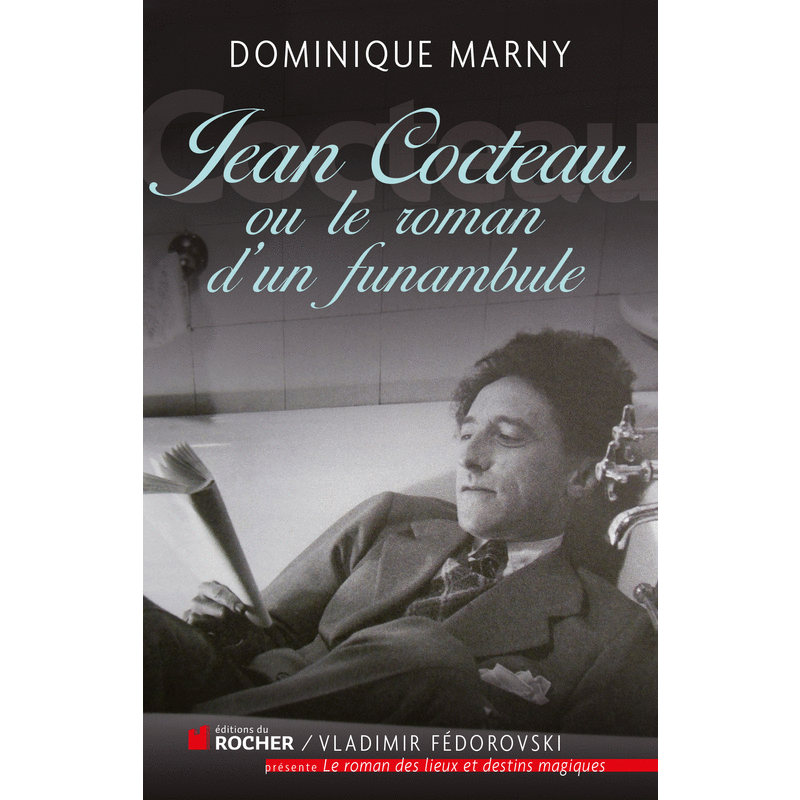 Jean Cocteau, le roman d'un funambule - Cliquez sur l'Image pour la Fermer