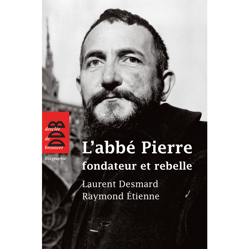 L'abb Pierre, fondateur et rebelle - Cliquez sur l'Image pour la Fermer