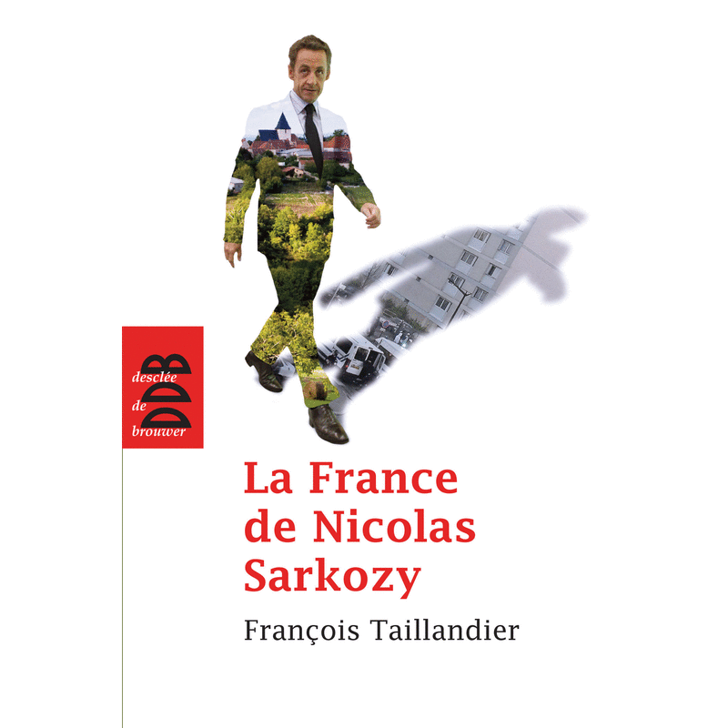La France de Nicolas Sarkozy - Cliquez sur l'Image pour la Fermer
