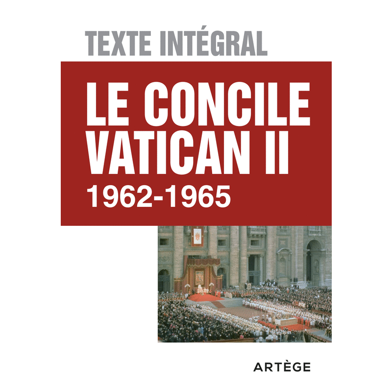 Le concile Vatican II - Texte intgral - Cliquez sur l'Image pour la Fermer