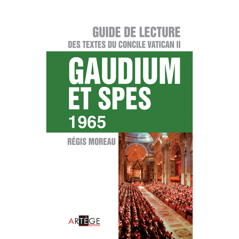 Guide de Lecture du concile Vatican II, Gaudium et spes - Cliquez sur l'Image pour la Fermer