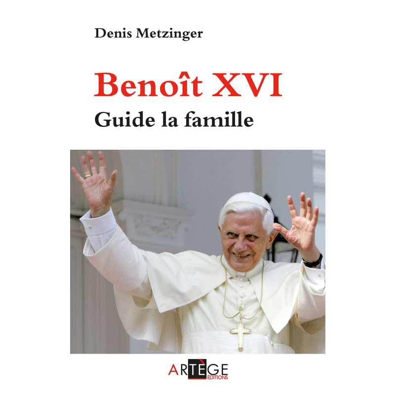 Benot XVI guide la famille - Cliquez sur l'Image pour la Fermer