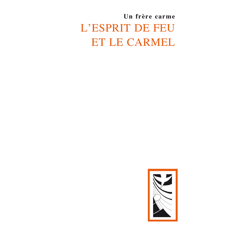 L'esprit de feu et le Carmel - Cliquez sur l'Image pour la Fermer