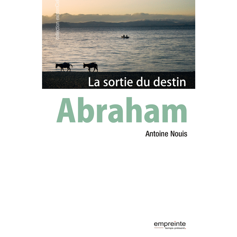 Abraham, la sortie du destin - Cliquez sur l'Image pour la Fermer