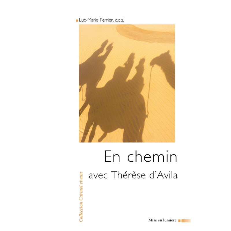 En chemin avec Thrse d'Avila - Cliquez sur l'Image pour la Fermer