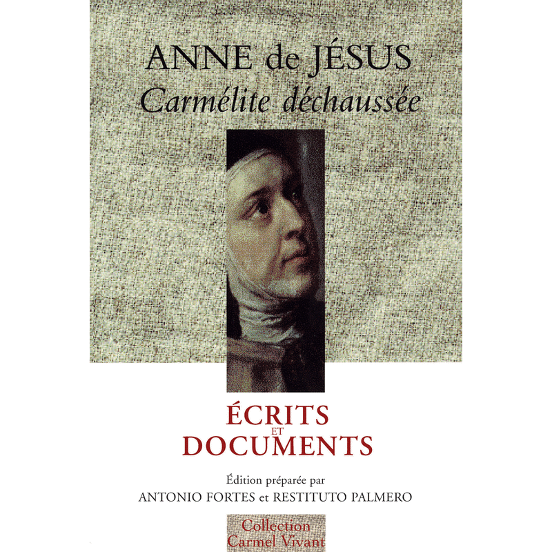 Anne de Jsus - Ecrits et documents - Cliquez sur l'Image pour la Fermer