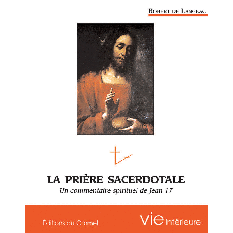 La prire sacerdotale - Cliquez sur l'Image pour la Fermer