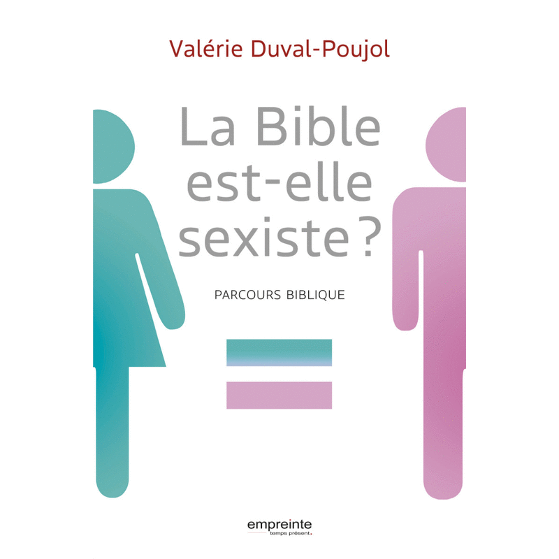 La Bible est-elle sexiste ? - Cliquez sur l'Image pour la Fermer