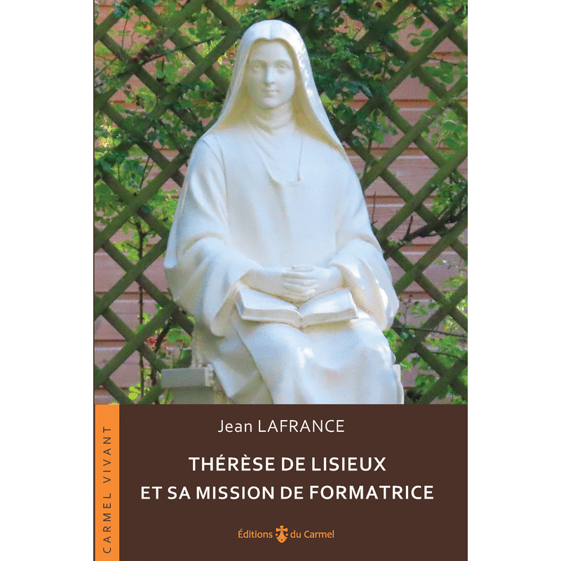 Thrse de Lisieux et sa mission de formatrice - Cliquez sur l'Image pour la Fermer