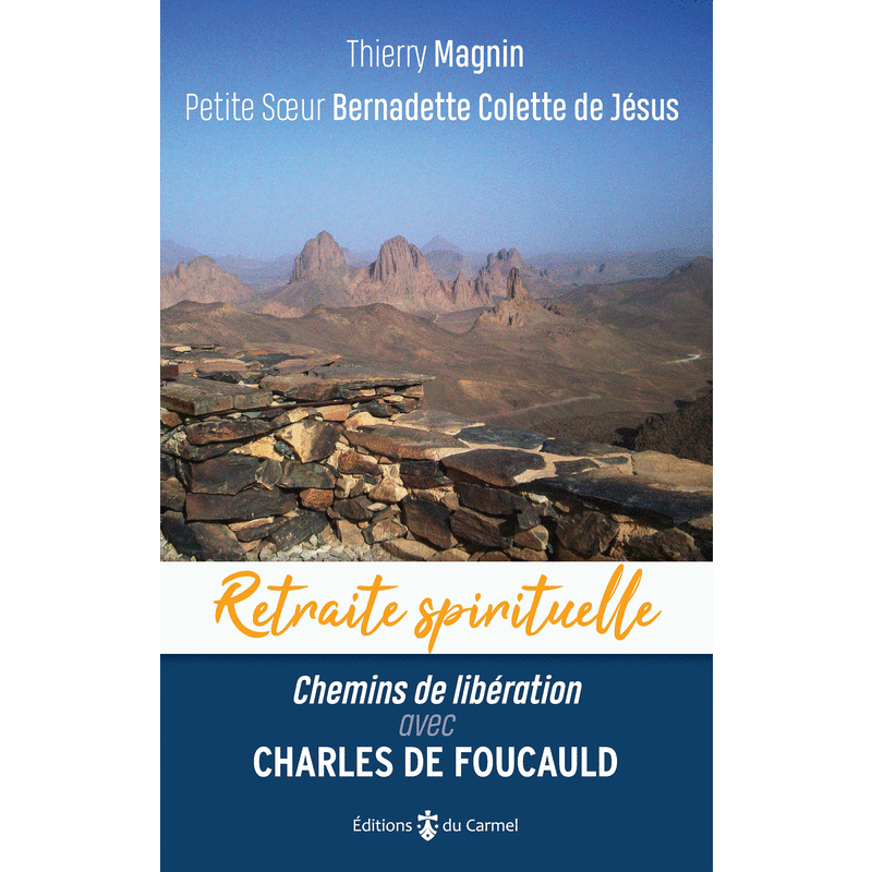 Chemins de libration avec Charles de Foucauld - Cliquez sur l'Image pour la Fermer