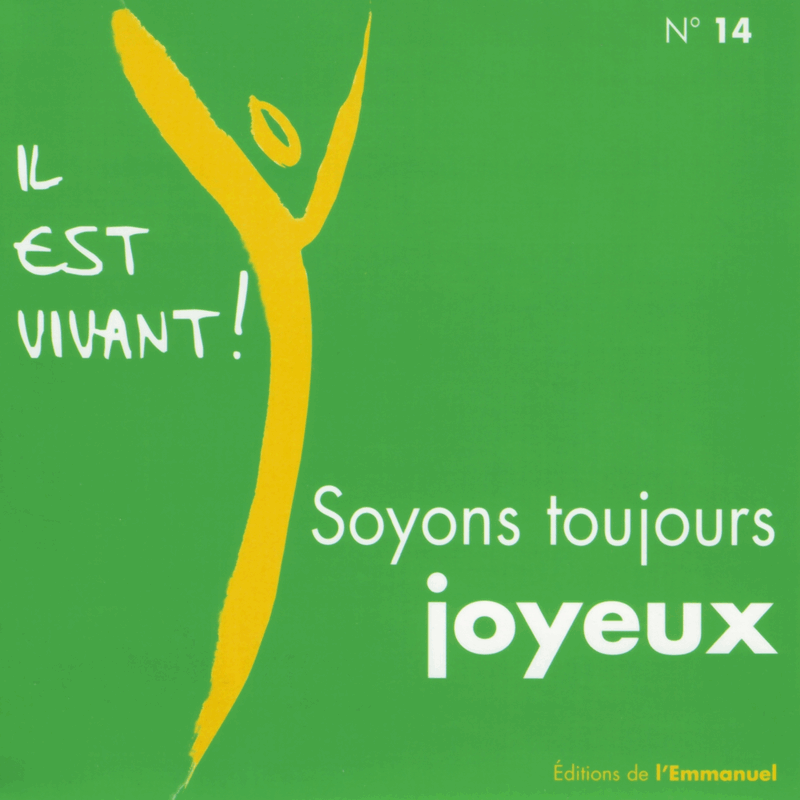 Soyons toujours joyeux - Cliquez sur l'Image pour la Fermer