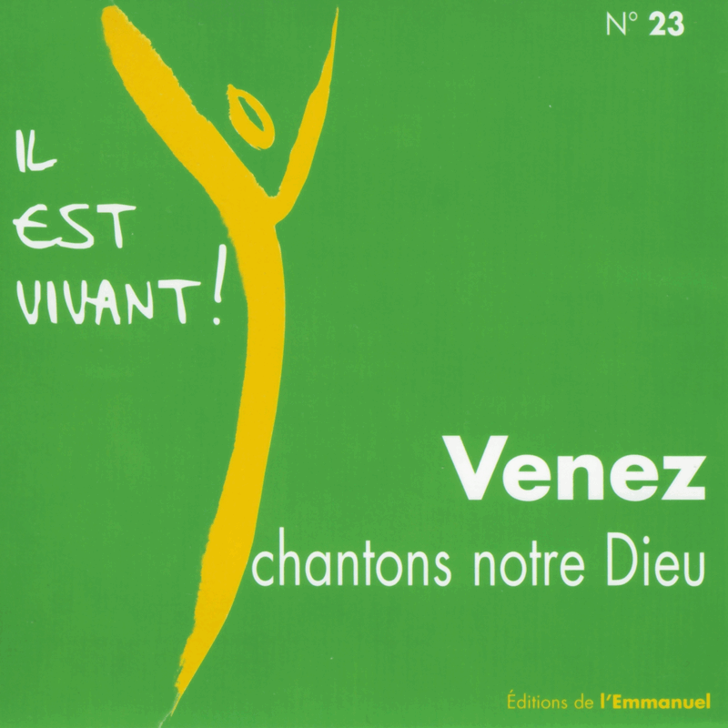 Venez chantons notre Dieu - Cliquez sur l'Image pour la Fermer