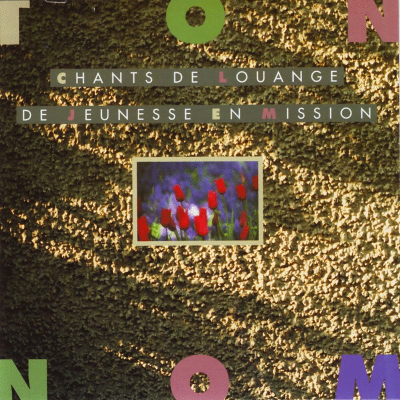Ton nom (Chants de louange) - Cliquez sur l'Image pour la Fermer