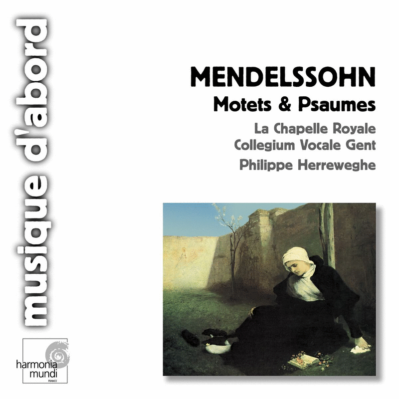 Mendelssohn : Motets et Psaumes - Cliquez sur l'Image pour la Fermer