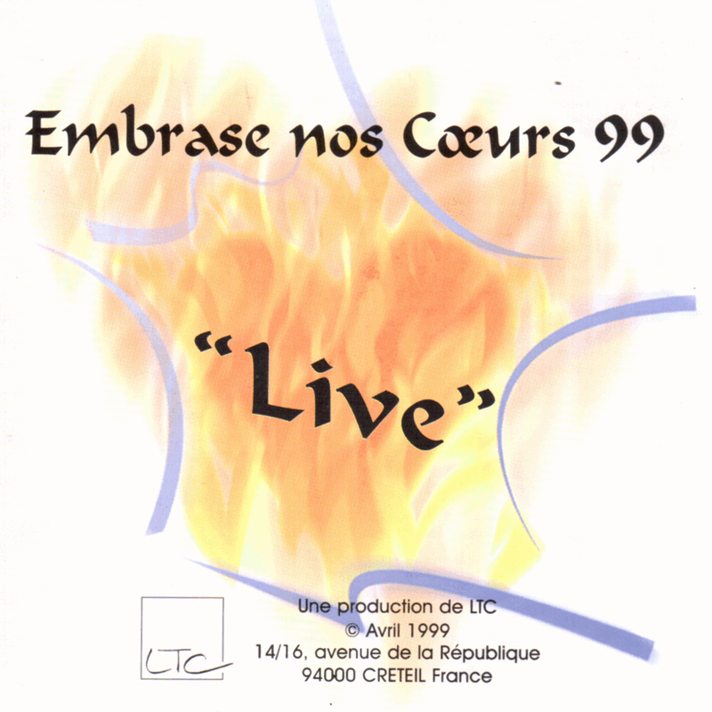 Embrase nos coeurs - Live 99 - Cliquez sur l'Image pour la Fermer