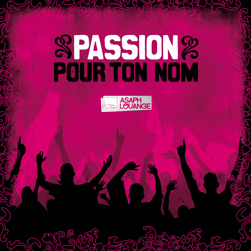 Passion pour ton Nom - Cliquez sur l'Image pour la Fermer