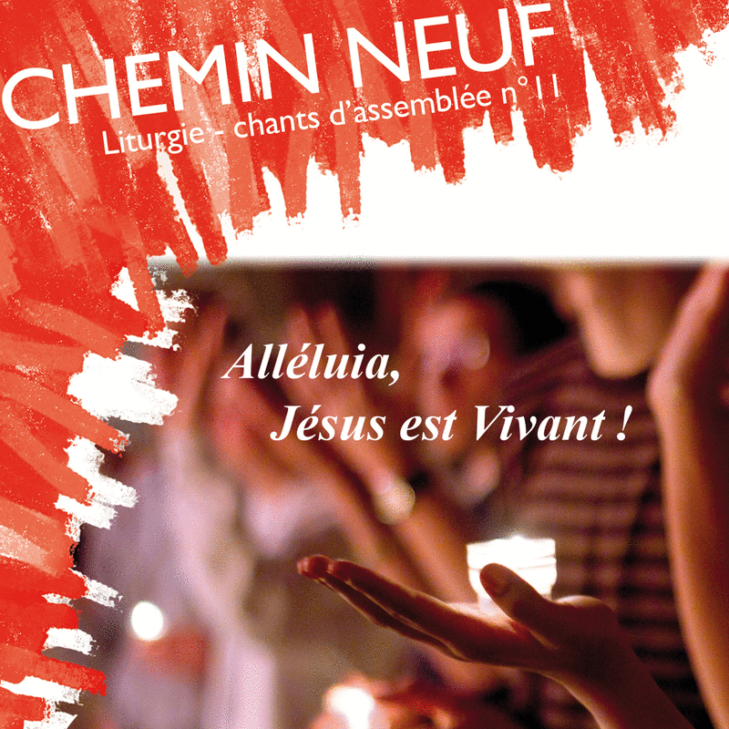 Chants d'Assemble N11 - Allluia, Jsus est vivant ! - Cliquez sur l'Image pour la Fermer