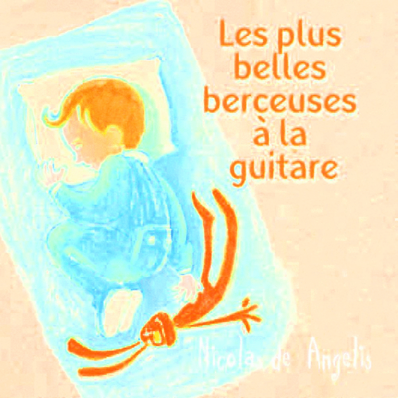 Les plus belles berceuses  la guitare - Cliquez sur l'Image pour la Fermer