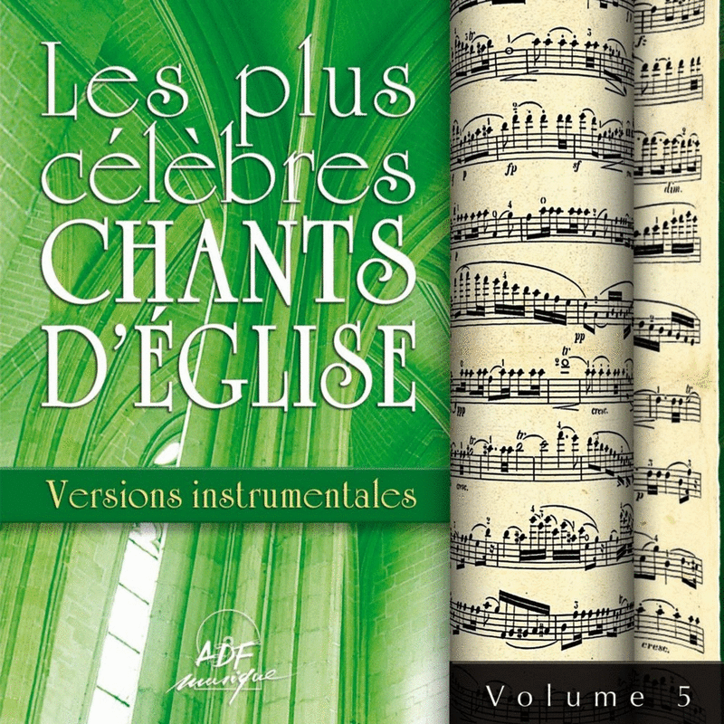 Les plus clbres chants d'glise Versions Instrumentales Vol. 5 - Cliquez sur l'Image pour la Fermer