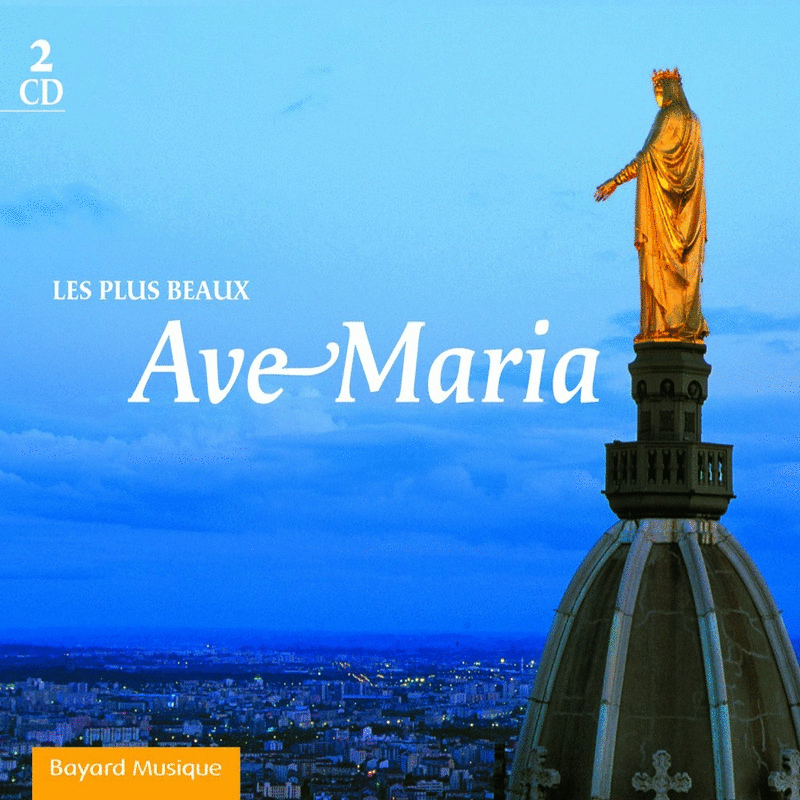 Les plus beaux Ave Maria - Cliquez sur l'Image pour la Fermer