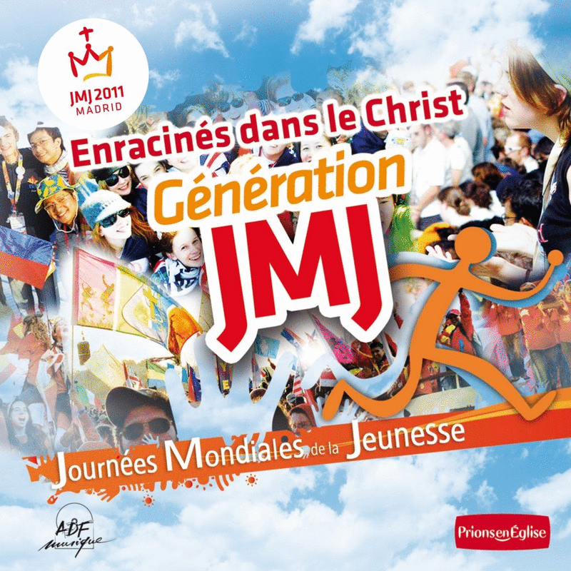 Enracins dans le Christ - Gnration JMJ - Cliquez sur l'Image pour la Fermer