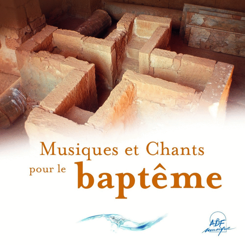 Musiques et chants pour le baptme - Cliquez sur l'Image pour la Fermer