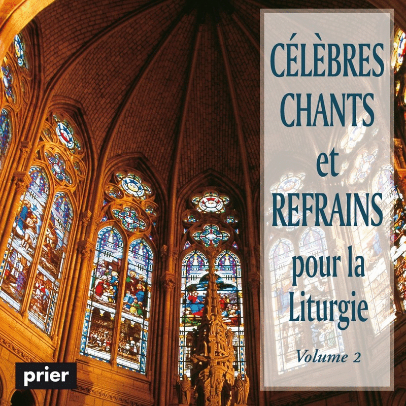 Clbres chants et refrains pour la liturgie Vol. 2 - Cliquez sur l'Image pour la Fermer