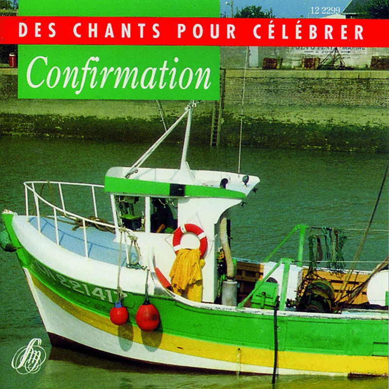 Confirmation - Des chants pour clbrer - Cliquez sur l'Image pour la Fermer