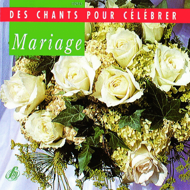 Mariage - Des chants pour clbrer - Cliquez sur l'Image pour la Fermer