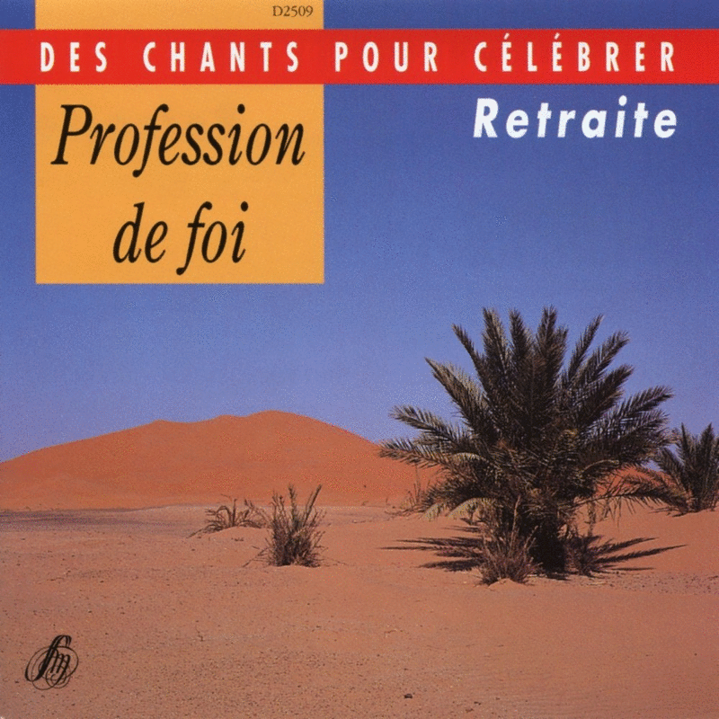 Profession de Foi : Retraite - Des chants pour clbrer - Cliquez sur l'Image pour la Fermer