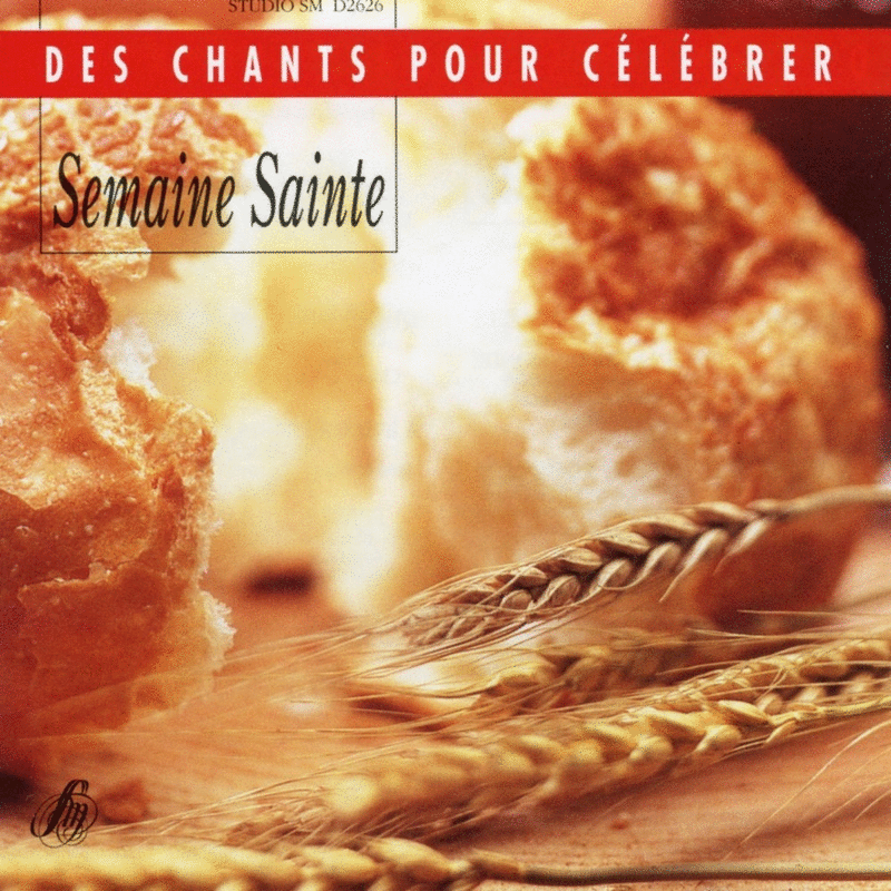 Semaine Sainte - Des chants pour clbrer - Cliquez sur l'Image pour la Fermer