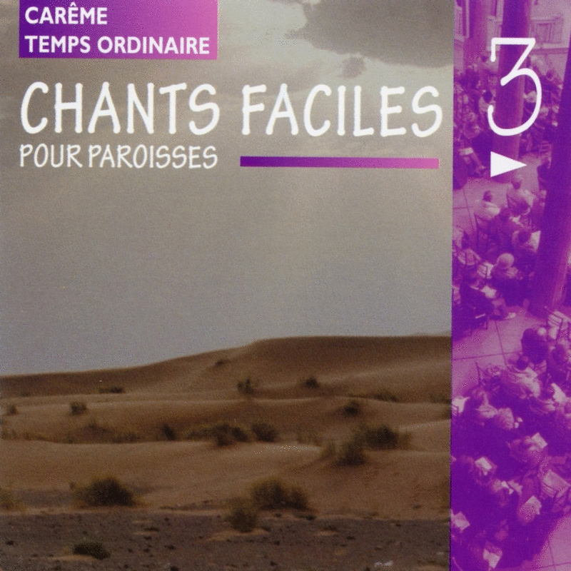 Chants faciles pour paroisses Vol. 3 - Carme et Temps Ordinaire - Cliquez sur l'Image pour la Fermer