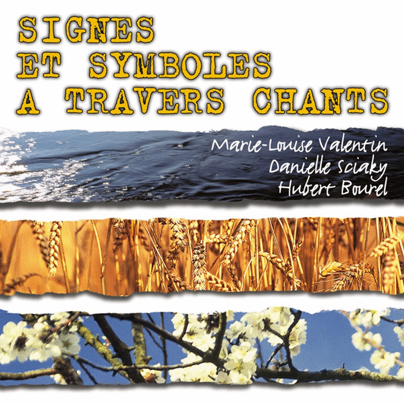 Signes et symboles  travers chants Vol. 1 - Cliquez sur l'Image pour la Fermer