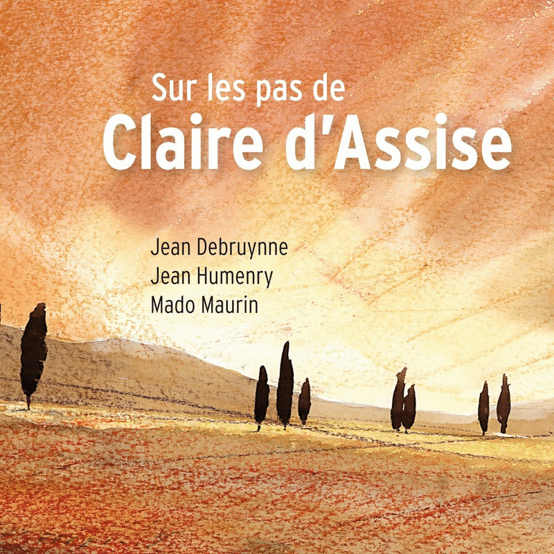 Sur les pas de Claire d'Assise - Cliquez sur l'Image pour la Fermer