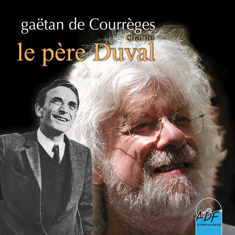 Gatan de Courrges chante le Pre Duval - Cliquez sur l'Image pour la Fermer