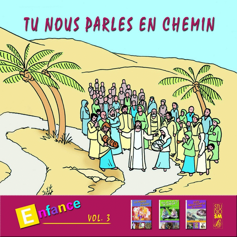 Tu nous parles en chemin - Enfance Vol. 3 - Cliquez sur l'Image pour la Fermer