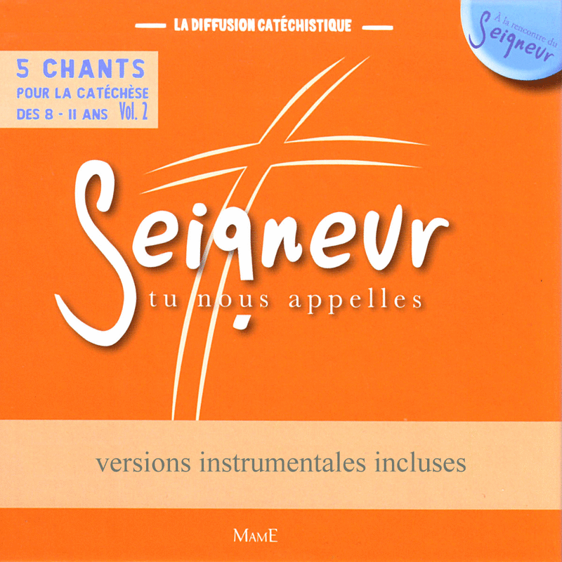 Seigneur tu nous appelles 8-11 ans, volume 2 - Cliquez sur l'Image pour la Fermer