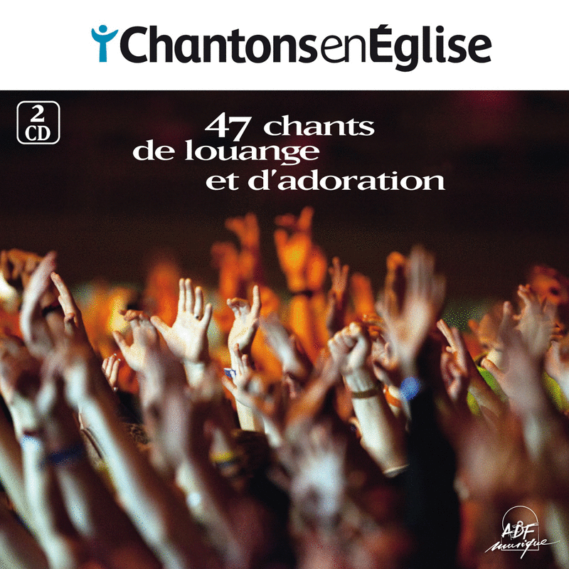 47 chants de louange et d'adoration - Cliquez sur l'Image pour la Fermer