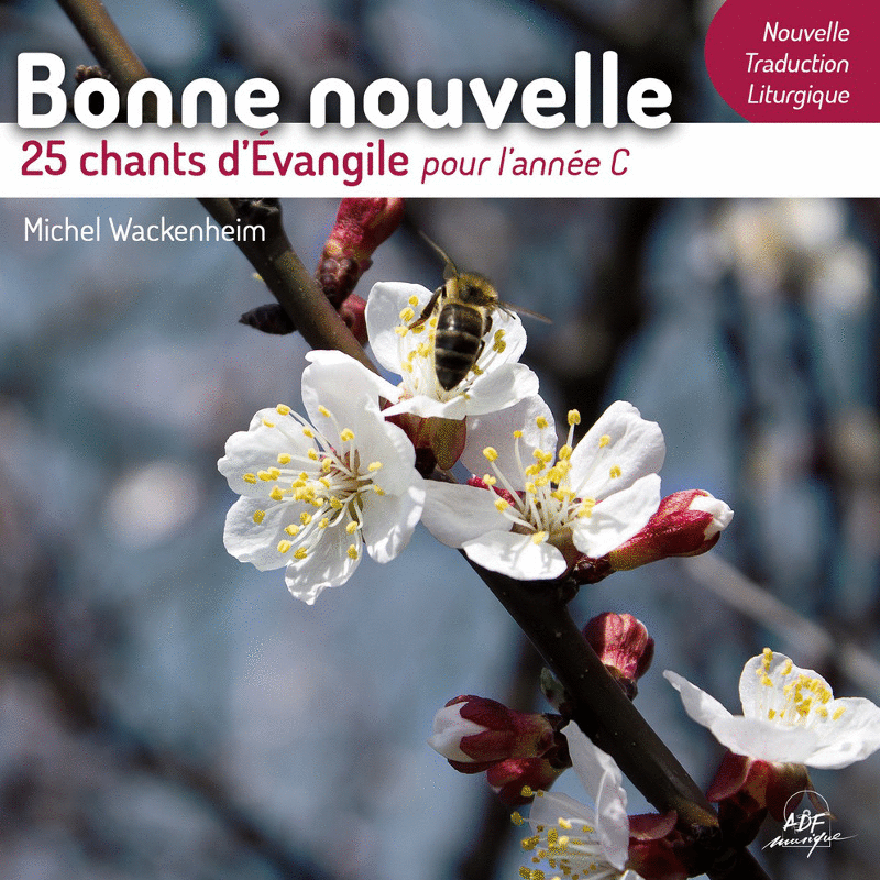 Bonne nouvelle - 25 chants d'Evangile pour l'anne C - Cliquez sur l'Image pour la Fermer