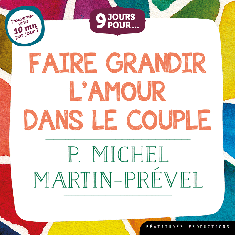 9 jours pour... Faire grandir l'amour dans le couple - Cliquez sur l'Image pour la Fermer