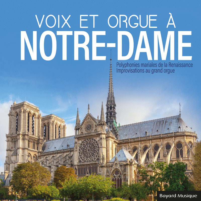 Voix et Orgue  Notre-Dame - Cliquez sur l'Image pour la Fermer