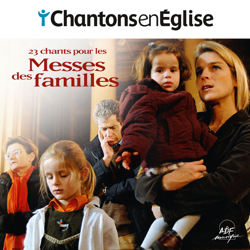 23 chants pour les Messes des familles - Cliquez sur l'Image pour la Fermer