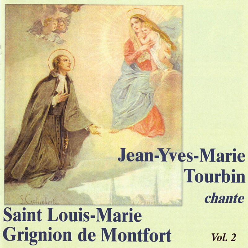 Saint Louis-Marie Grignion de Montfort, Vol. 2 - Cliquez sur l'Image pour la Fermer
