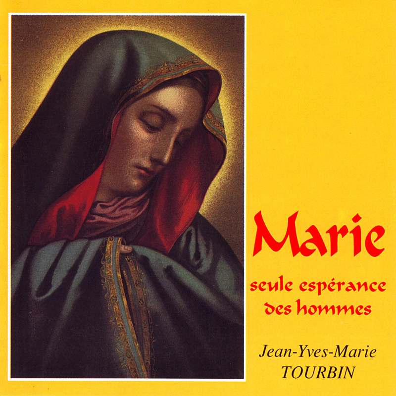 Marie, seule esprance des hommes - Cliquez sur l'Image pour la Fermer