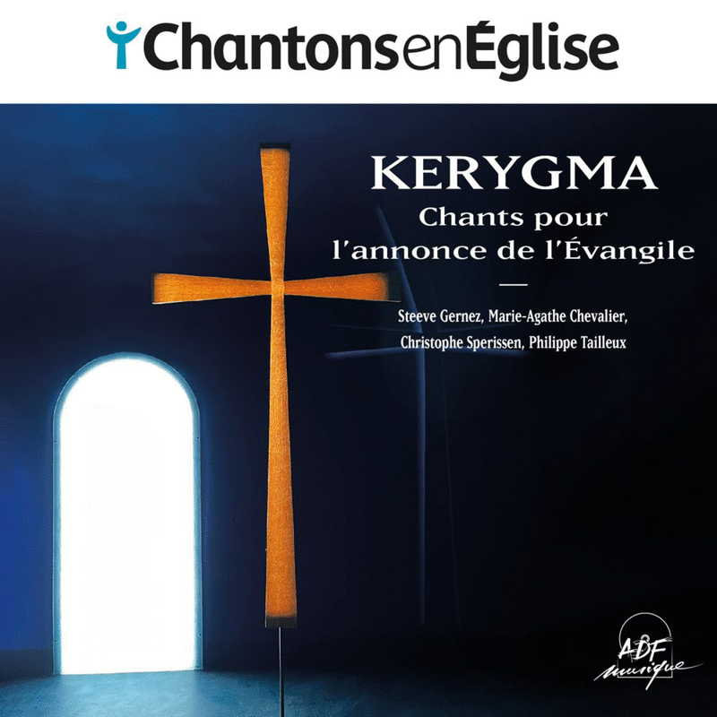 KERYGMA - Chants pour l'annonce de l'Evangile - Cliquez sur l'Image pour la Fermer